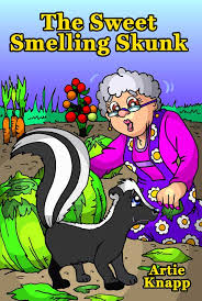The Sweet Smelling Skunk
